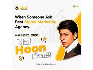 When someone asks, Which is the best Digital Marketing Agency? Gulf Growth Studio – Main Hoon Naa!