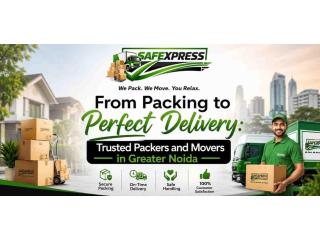 From Packing to Perfect Delivery: Trusted Packers and Movers in Greater Noida
