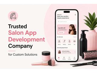 Trusted Salon App Development Company for Custom Solutions