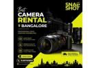 Best Camera Rental in Bangalore | SnapShot