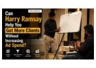 Can Harry Ramsay Help You Get More Clients Without Increasing Ad Spend?
