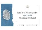 Benefits of Silver Jewelry: Style & Health Advantages Explained
