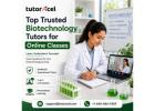 Top Trusted Biotechnology Tutors for Online Classes