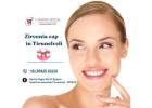 Zirconia cap in Tirunelveli