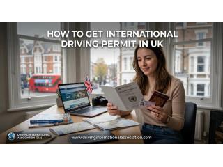 How to Get International Driving Licence in UK Online Guide