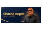 Sharad Hegde | Visionary Media Leader | Iris Global Media