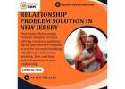 Trusted Relationship Problem Solution in New Jersey - Master Ram