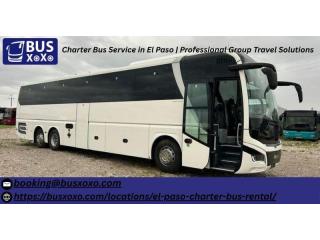 Charter Bus Service in El Paso | Professional Group Travel Solutions