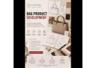 Launch Your Bag Brand with Expert Product Development