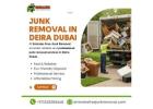 ???? Junk Removal in Deira Dubai! ???? | Call +971528382668 Today