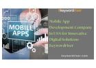 Mobile App Development Company in USA for Innovative Digital Solutions - Keywordriser