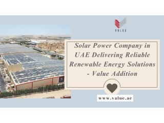 Solar Power Company in UAE Delivering Reliable Renewable Energy Solutions - Value Addition