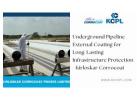 Underground Pipeline External Coating for Long-Lasting Infrastructure Protection