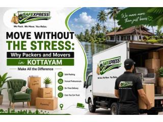 Move Without the Stress: Why Packers and Movers in Kottayam Make All the Difference