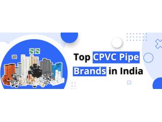 Top CPVC Pipe Brands in India