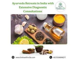 Ayurveda Retreats in India with Extensive Diagnostic Consultations