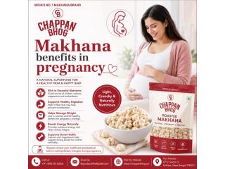 Makhana Benefits in Pregnancy: A Healthy Snack Choice | Chappan Bhog Makhana