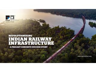 Revolutionizing Indian Railway Infrastructure with Precast Concrete