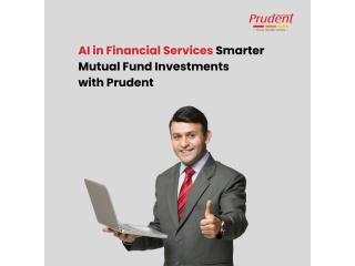 AI in Financial Services: Smarter Mutual Fund Investments with Prudent -