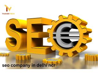 SEO Company in Delhi NCR – Boost Your Website Rankings