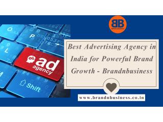 Best Advertising Agency in India for Powerful Brand Growth - Brandnbusiness