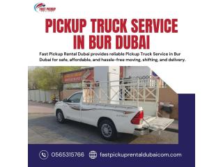 Pickup Truck Service in Bur Dubai | Call Now: 00971565315766