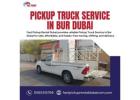 Pickup Truck Service in Bur Dubai | Call Now: 00971565315766 