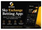 Sky Exchange Betting App-Know Before you Download
