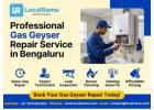 Fix Your Gas Geyser Today LocalRamu's Bengaluru Experts On Call