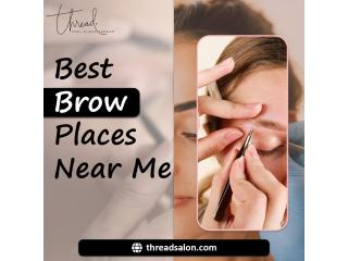 Best Brow Places Near Me