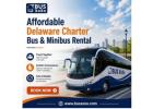 Affordable Delaware Charter Bus & Minibus Rental