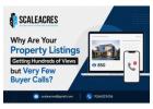 Why Are Your Property Listings Getting Hundreds of Views but Very Few Buyer Calls?
