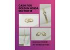 Best Place To Sell Gold In Noida Sector 18?