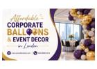 Affordable Corporate Balloons & Event Decor in London