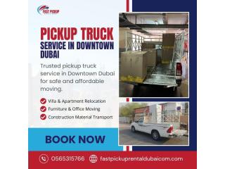 Pickup Truck Service in Downtown Dubai Call Now: 0971565315766