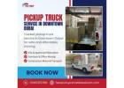 Pickup Truck Service in Downtown Dubai Call Now: 0971565315766  