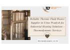 Reliable Thermic Fluid Heater Supplier in Uttar Pradesh for Industrial Heating Solutions