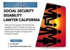 Social Security Disability Lawyer California Help