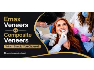 Emax Veneers vs Composite Veneers: Which Should You Choose?