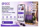 How Fashion Businesses in Dubai Can Turn One-Time Buyers into Loyal Customers Today