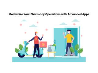 Modernize Your medicine Operations with Advanced Apps