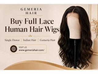 Buy Full Lace Human Hair Wigs - Gemeria Hair