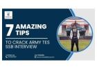 7 Amazing Tips To Crack Army TES SSB Interview