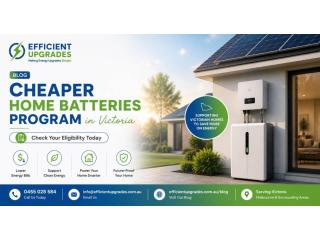 Cheaper Home Batteries Program in Victoria