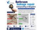 Bathroom leakage repair waterproofing in Bangalore