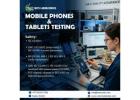 Mobile Phones and Tablets Testing