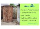 Premium Pump Internal Coating Services for Long-Lasting Equipment Protection - Kirloskar Corrocoat