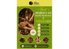 Best Moroccan Bath Massage in Vellore