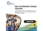 Best 3D Printing Course for Kids -Register Now