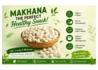 Makhana The Perfect Healthy Snack